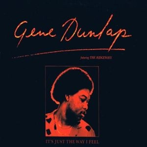GENE DUNLAP / ジーン・ダンラップ / IT'S JUST THE WAY I FEEL