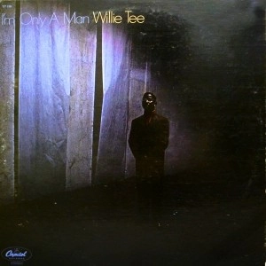 WILLIE TEE / ウィリー・ティー / I'M ONLY A MAN