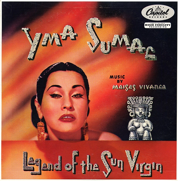 YMA SUMAC / イマ・スマック / LEGEND OF THE SUN VI