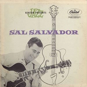 SAL SALVADOR / サル・サルヴァドール / KENTON JAZZ PRESENTS SAL SALVADOR