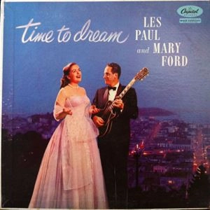 LES PAUL & MARY FORD / レス・ポール&メリー・フォード / TIME TO DREAM