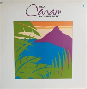 ANA CARAM / アナ・カラン / RIO AFTER DARK