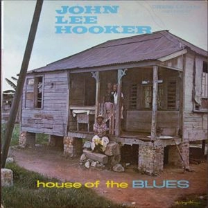 JOHN LEE HOOKER / ジョン・リー・フッカー / HOUSE OF THE BLUES
