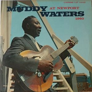 MUDDY WATERS / マディ・ウォーターズ / AT NEWPORT