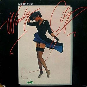 WINDY CITY / ウィンディ・シティ / LET ME RIDE