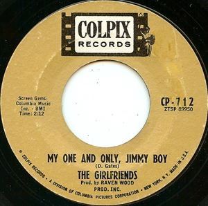 GIRLFRIENDS / MY ONE AND ONLY JIMMY BOY