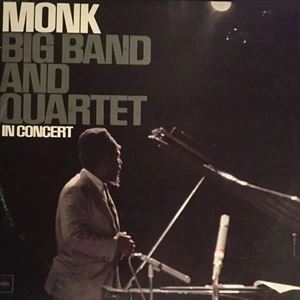 THELONIOUS MONK / セロニアス・モンク / BIG BAND AND CONCERT
