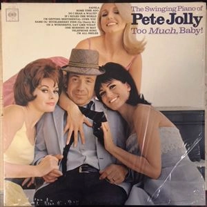 PETE JOLLY / ピート・ジョリー / TOO MUCH BABY