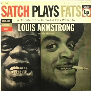 LOUIS ARMSTRONG / ルイ・アームストロング / SATCH PLAYS FATS