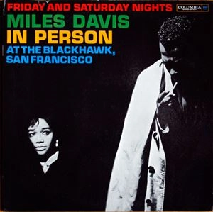 MILES DAVIS / マイルス・デイビス / IN PERSON - AT THE BLACKHAWK, SAN FRANCISCO FRIDAY AND SATURDAY NIGHTS