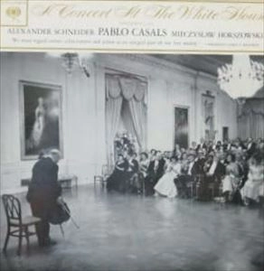 PABLO CASALS / パブロ・カザルス / CONCERT AT THE WHITE HOUSE