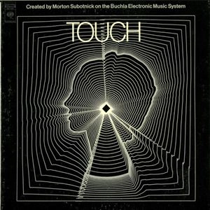 MORTON SUBOTNICK / モートン・サボトニック / TOUCH
