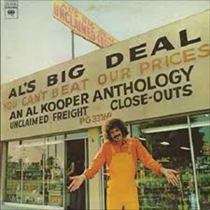 AL KOOPER / アル・クーパー / AL'S BIG DEAL/UNCLAIMED FREIGHT-AN AL KOOPER ANTHOLOGY