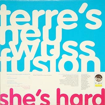 TERRE THAEMLITZ PRESENTS TERRE'S NEU WUSS FUSION / SHE'S HARD