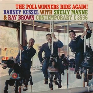 THE POLL WINNERS (BARNEY KESSEL & SHELLY MANNE & RAY BROWN) / ポール・ウィナーズ (バーニー・ケッセル&シェリー・マン&レイ・ブラウン) / RIDE AGAIN!