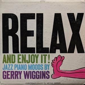 GERRY WIGGINS / ジェリー・ウィギンス / RELAX AND ENJOY IT!