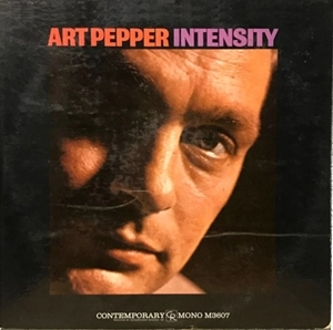 ART PEPPER / アート・ペッパー / INTENSITY