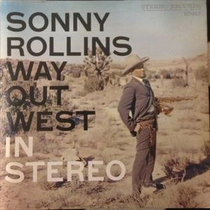 SONNY ROLLINS / ソニー・ロリンズ / WAY OUT WEST