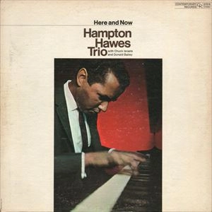 HAMPTON HAWES / ハンプトン・ホーズ / HERE AND NOW