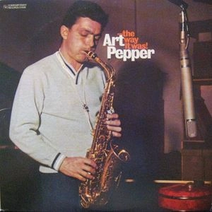 ART PEPPER / アート・ペッパー / ...THE WAY IT WAS!