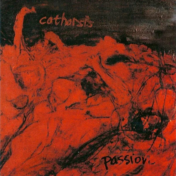 CATHARSIS / カタルシス / PASSION