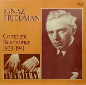 IGNAZ FRIEDMAN / イグナツ・フリードマン / FRIEDMAN:COMPLETE RECORDINGS 1923-1941