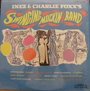 INEZ & CHARLIE FOXX / イネズ& チャーリー・フォックス / SWINGING MOCKIN'BAND