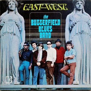 PAUL BUTTERFIELD BLUES BAND / ポール・バターフィールド・ブルース・バンド / EAST WEST