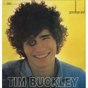TIM BUCKLEY / ティム・バックリー / GOODBYE AND HELLO