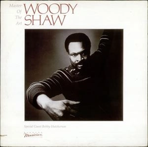 WOODY SHAW / ウディ・ショウ / MASTER OF THE ART