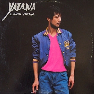 EIKICHI YAZAWA / 矢沢永吉 / YAZAWA