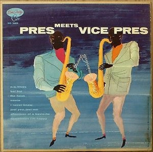 LESTER YOUNG / レスター・ヤング / PRES MEETS VICE PRES
