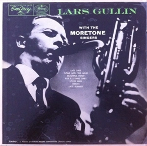 LARS GULLIN / ラーシュ・グリン / LARS GULLIN WITH THE MORETONE SINGERS
