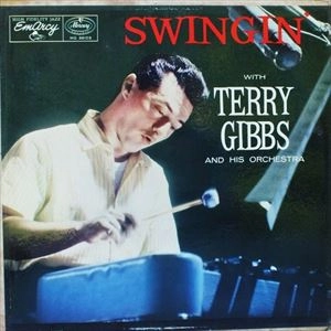 TERRY GIBBS / テリー・ギブス / SWINGIN' WITH