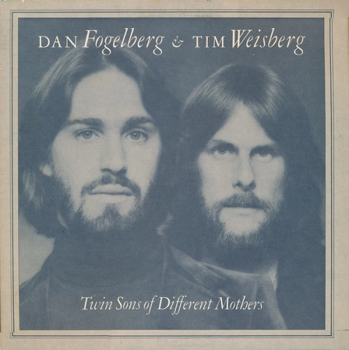 DAN FOGELBERG & TIM WEISBERG / ダン・フォーゲルバーグ&ティム・ワイズバーグ / TWIN SONS OF DIFFERENT MOTHERS