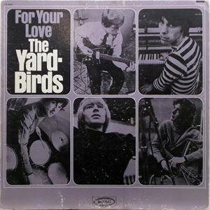 YARDBIRDS / ヤードバーズ / FOR YOUR LOVE