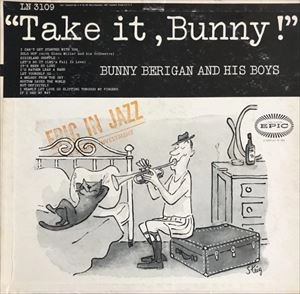 BUNNY BERIGAN / バニー・ベリガン / TAKE IT BUNNY