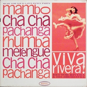 HECTOR RIVERA / エクトル・リベラ /  VIVA RIVERA!