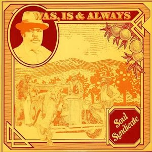SOUL SYNDICATE / ソウル・シンジケート / WAS IS & ALWAYS