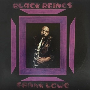 FRANK LOWE / フランク・ロウ / BLACK BEINGS (LP)
