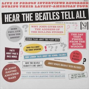 BEATLES / ビートルズ / HEAR THE BEATLES TELL ALL