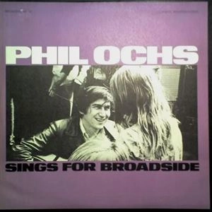 PHIL OCHS / フィル・オクス / SINGS FOR BROADSIDE