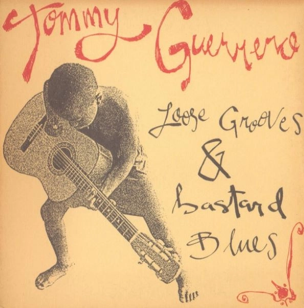 TOMMY GUERRERO / トミー・ゲレロ / LOOSE GROOVES & BAST