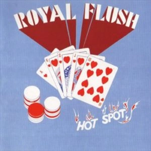 ROYAL FLUSH (SOUL) / ロイヤル・フラッシュ (SOUL) / HOT SPOT