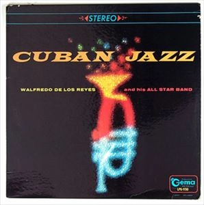 WALFREDO DE LOS REYES / ワルフレ-ド・デ・ロス・レジェス・イ・ス・オルケスタ / CUBAN JAZZ