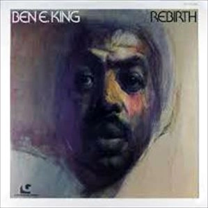 BEN E. KING / ベン・E・キング / REBIRTH