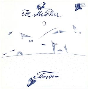 JOE MCPHEE / ジョー・マクフィー / TENOR