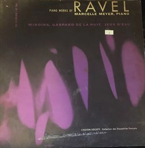 MARCELLE MEYER / PIANO WORKS OF RAVEL