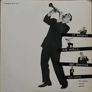 SOL YAGED / IT MIGHT AS WELL BE SWING