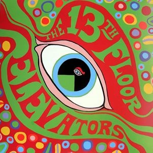 13TH FLOOR ELEVATORS / サーティーンス・フロア・エレヴェーターズ / PSYCHEDELIC SOUNDS OF THE 13TH FLOOR ELEVATORS / PSYCHEDELIC SOUNDS OF THE 13TH FLOOR ELEVATORS 